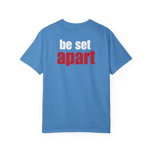 Be Set Apart White Logo Back Lived-In T-Shirt (5 Colors)