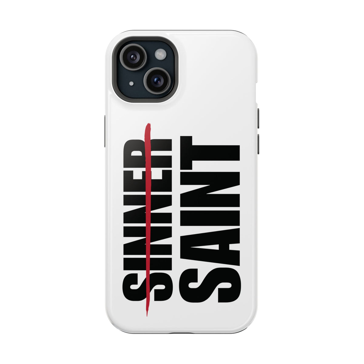Sinner To Saint White Phone Case