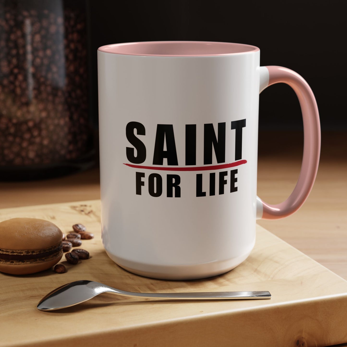 Saint For Life Accent Mug (2 Sizes)(8 Colors)