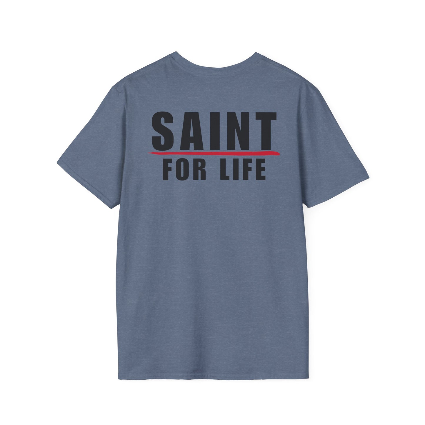 Saint For Life Back Classic T-Shirt (4 Colors)