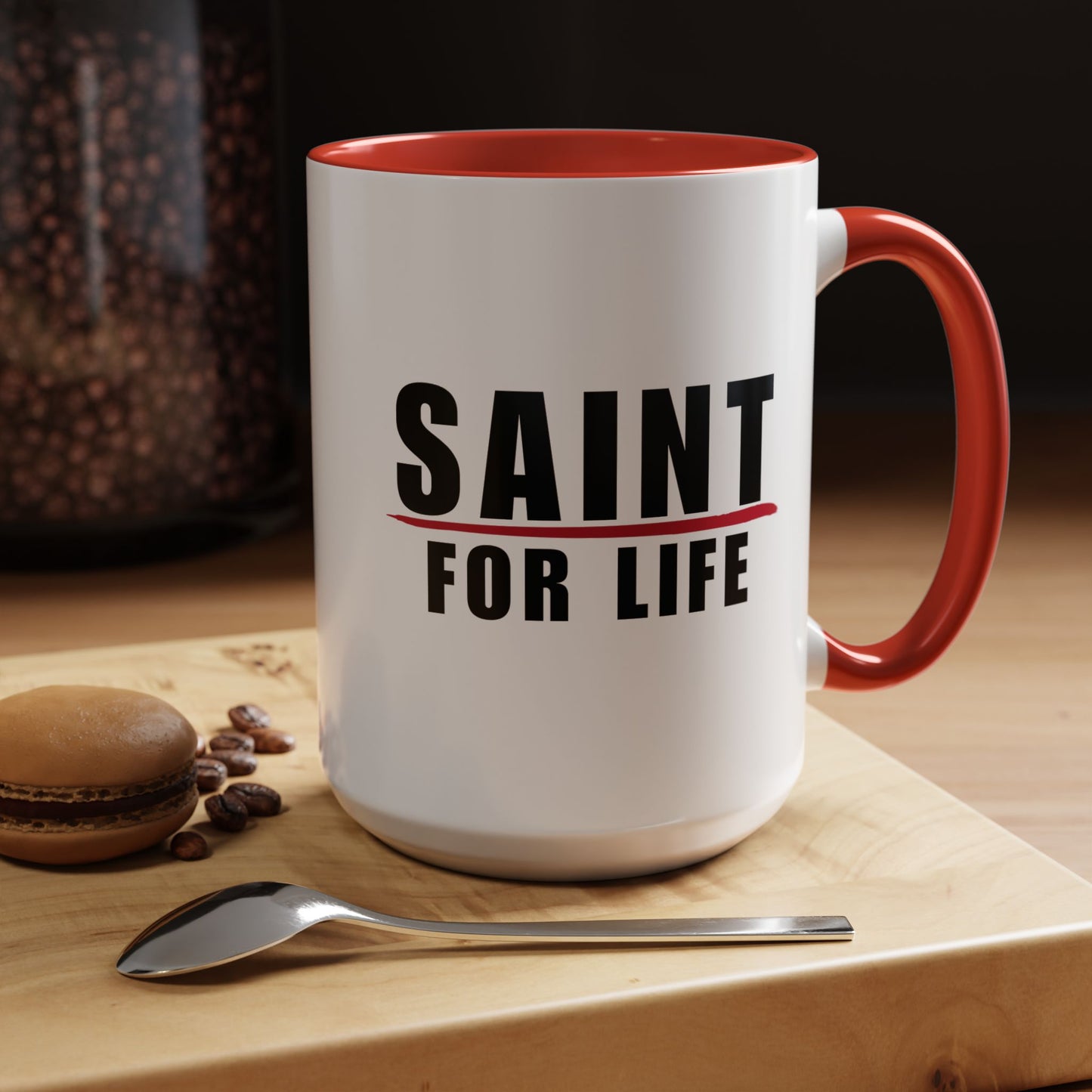 Saint For Life Accent Mug (2 Sizes)(8 Colors)