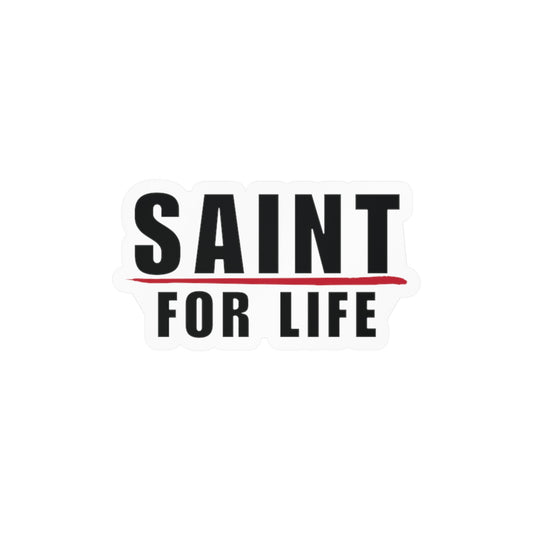 Saint For Life Decal Sticker (4 Sizes)