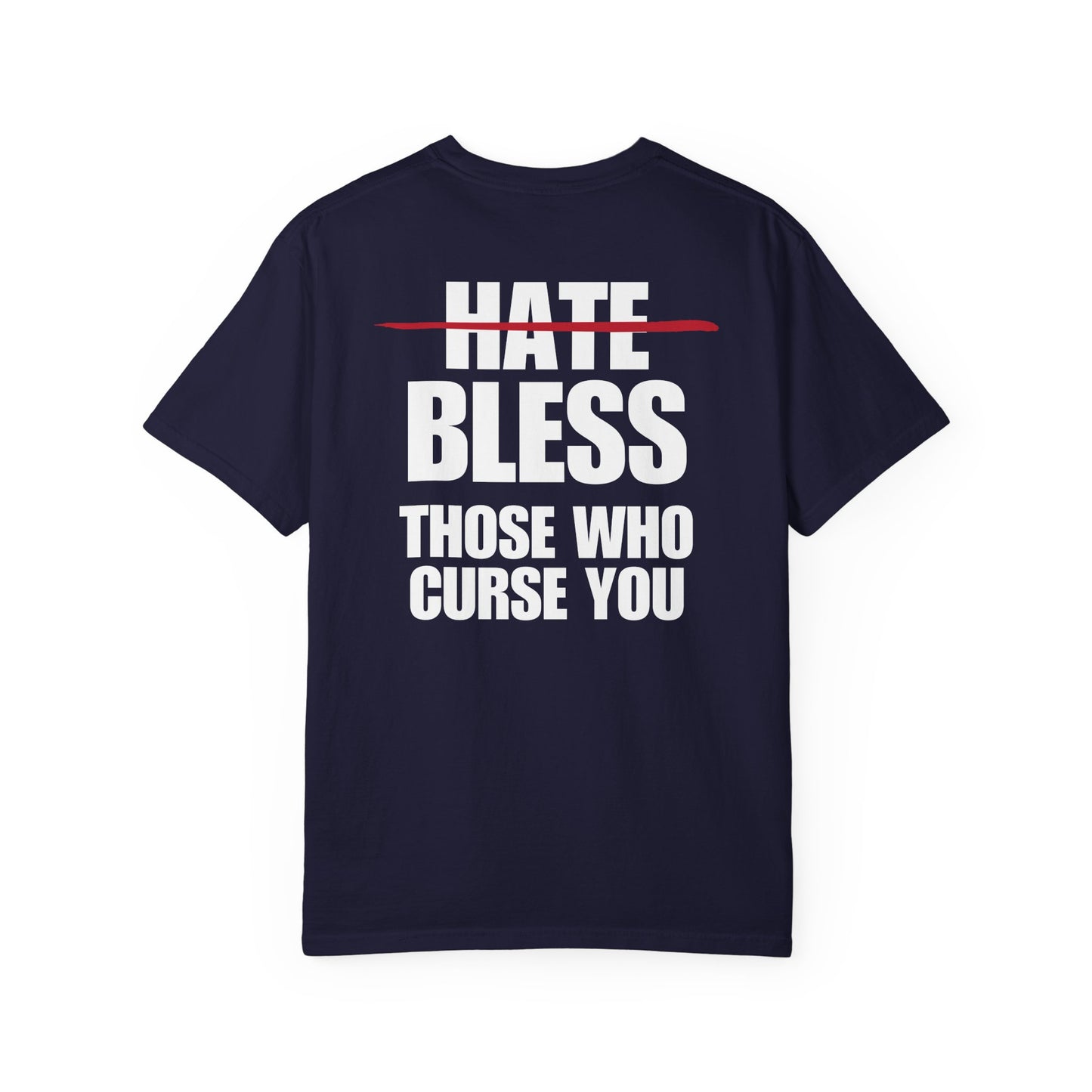 Bless Those Who Curse You White Logo Back Lived-In T-Shirt (5 Colors)