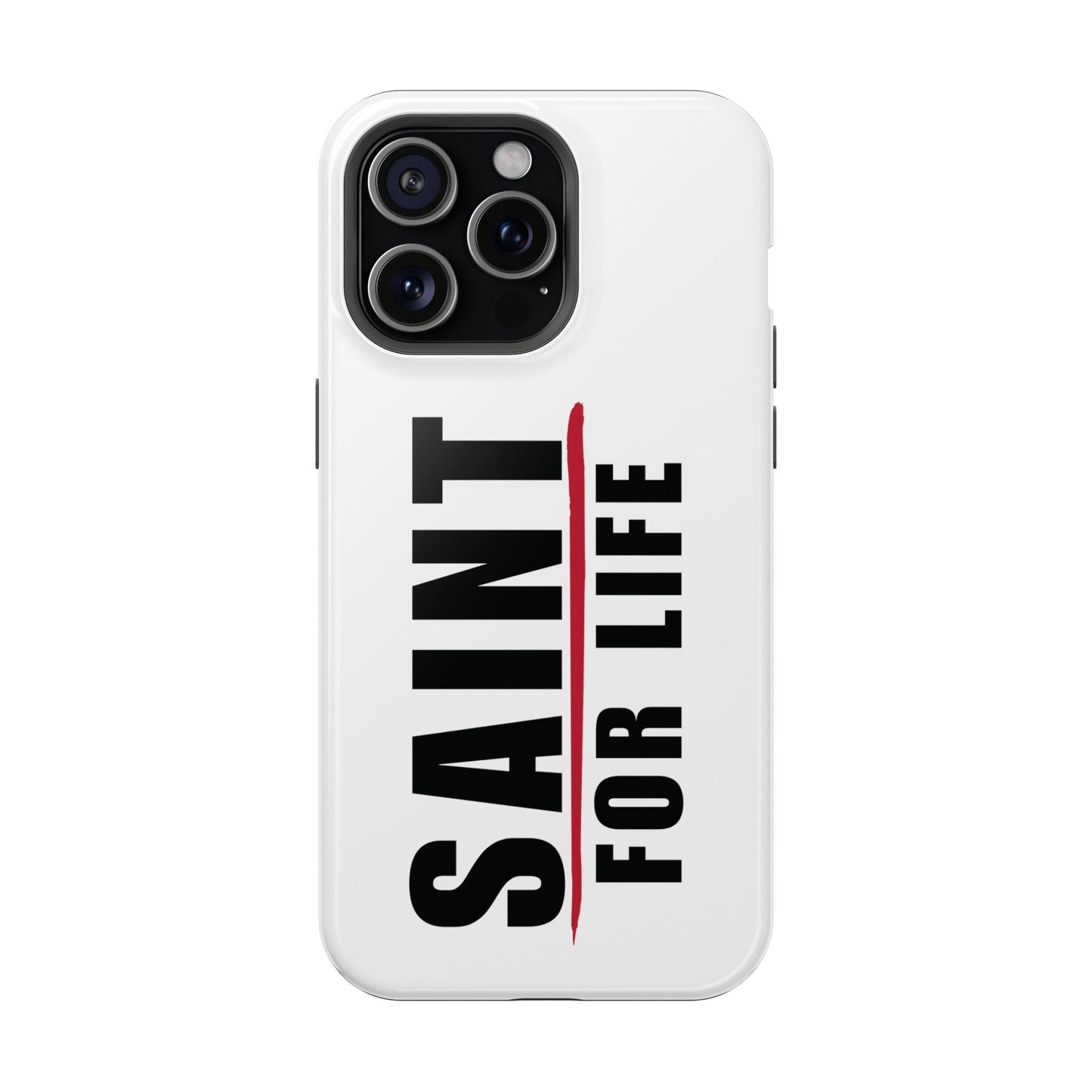 Saint For Life White Phone Case