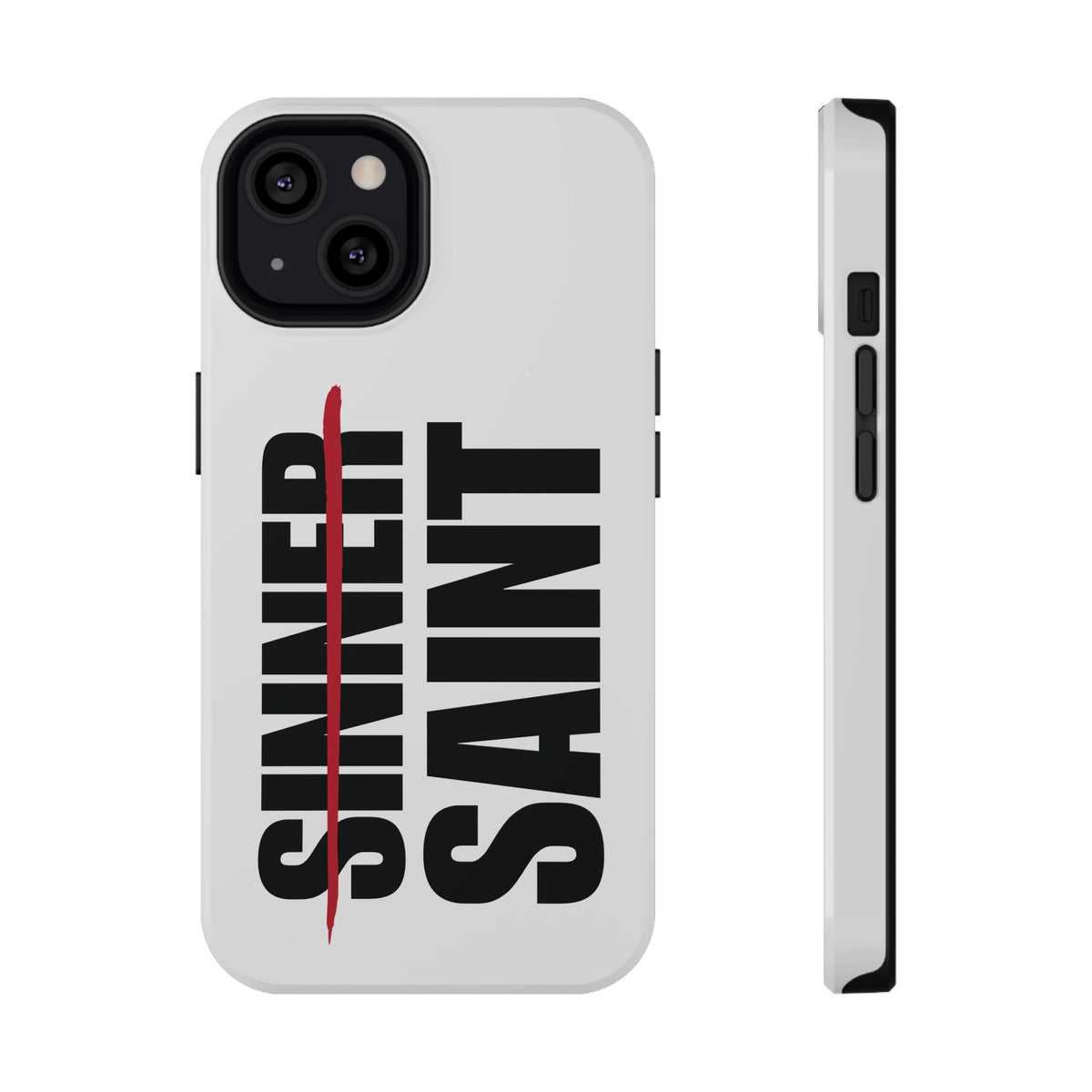 Sinner To Saint White Phone Case