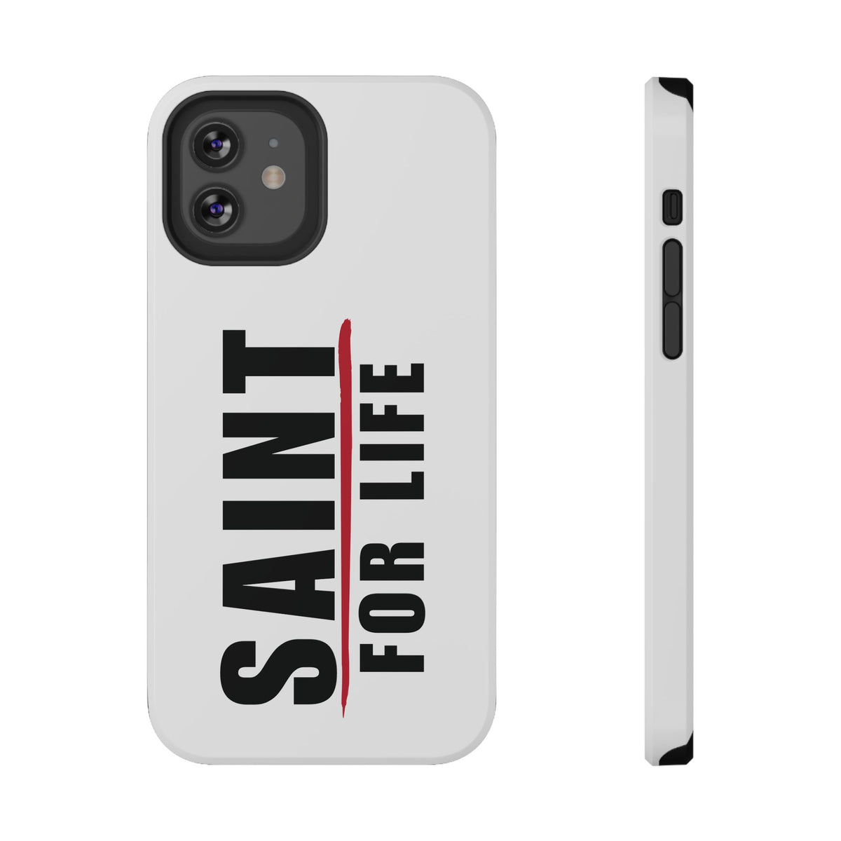 Saint For Life White Phone Case