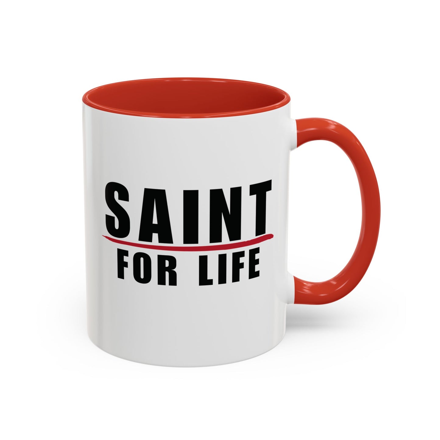 Saint For Life Accent Mug (2 Sizes)(8 Colors)