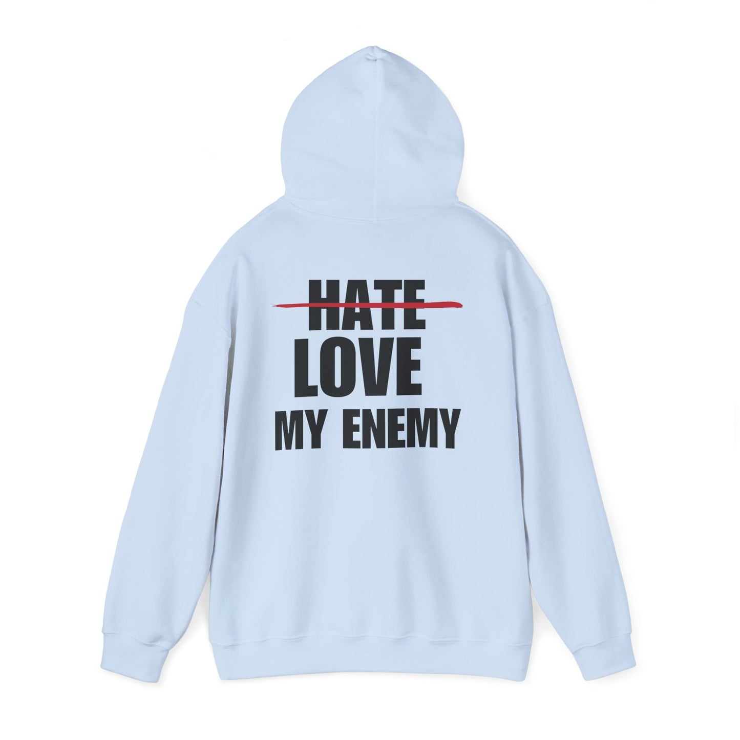 Love My Enemy Hoodie (3 Colors)