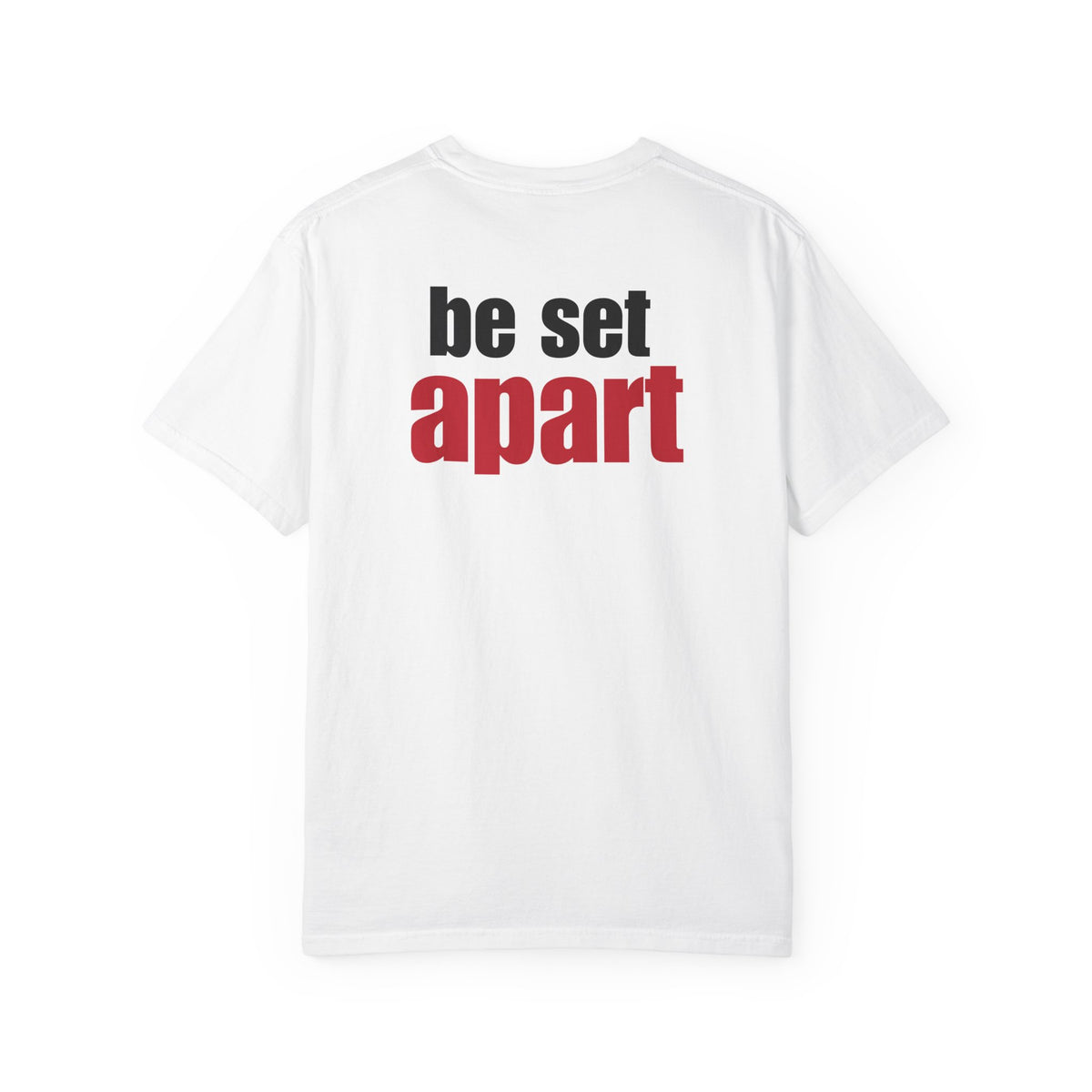 Be Set Apart Back Lived-In T-Shirt (4 Colors)