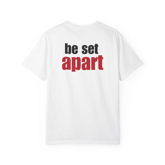 Be Set Apart Back Lived-In T-Shirt (4 Colors)