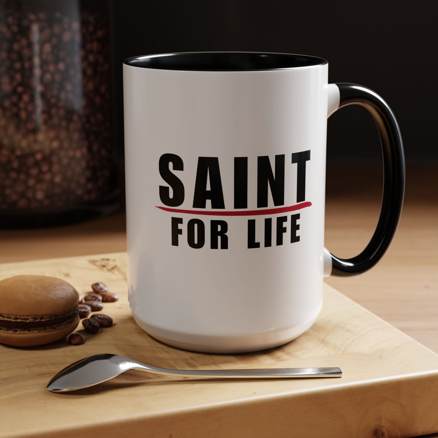 Saint For Life Accent Mug (2 Sizes)(8 Colors)