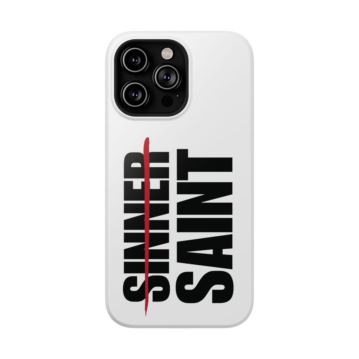 Sinner To Saint White Phone Case