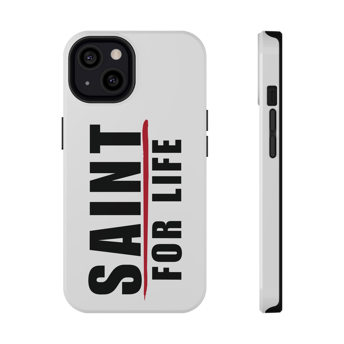 Saint For Life White Phone Case
