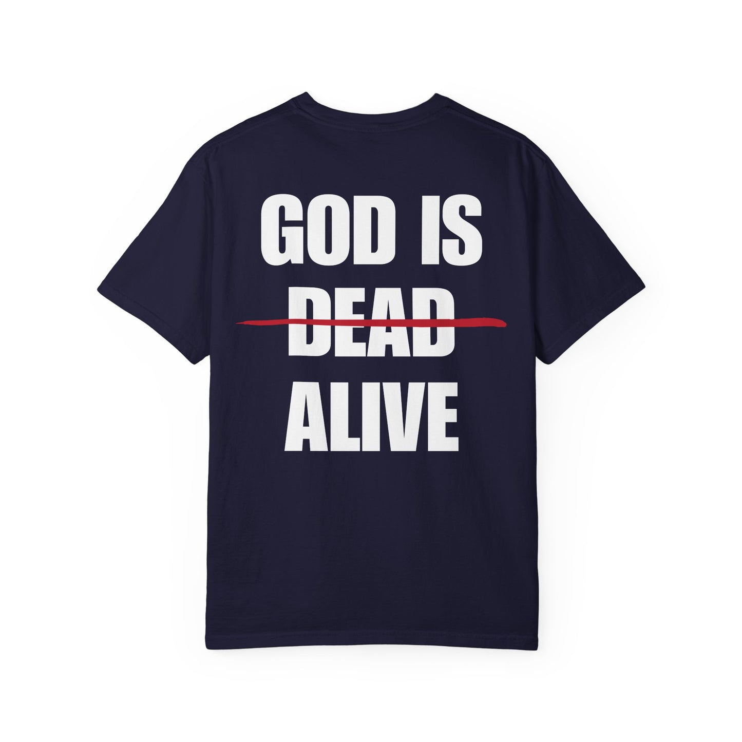 God Is Alive White Logo Back Lived-In T-Shirt (5 Colors)