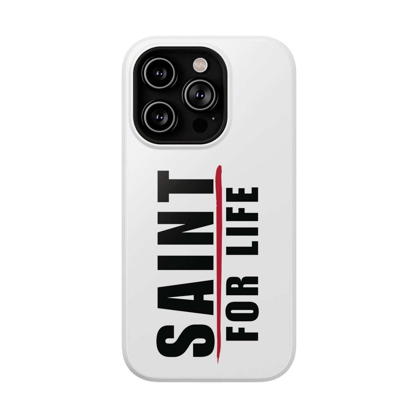 Saint For Life White Phone Case