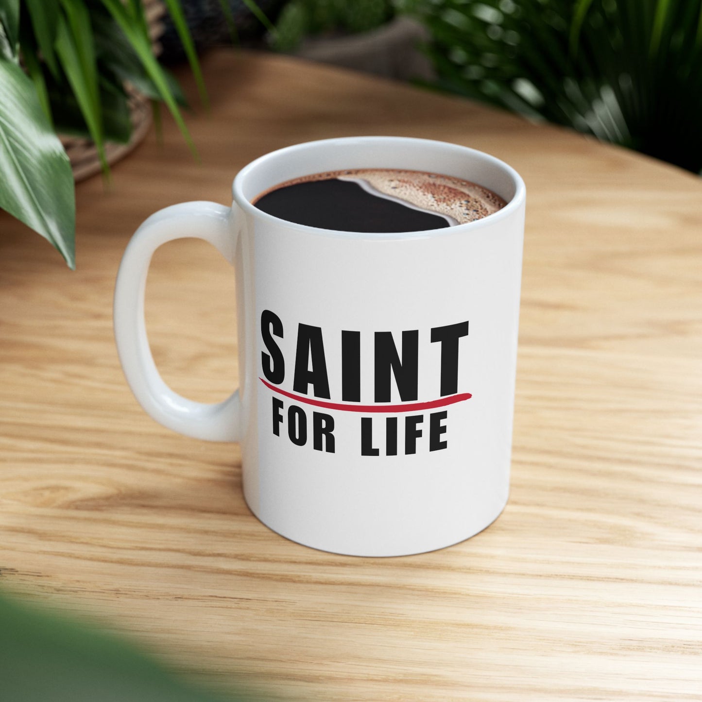 Saint For Life White Mug (2 Sizes)