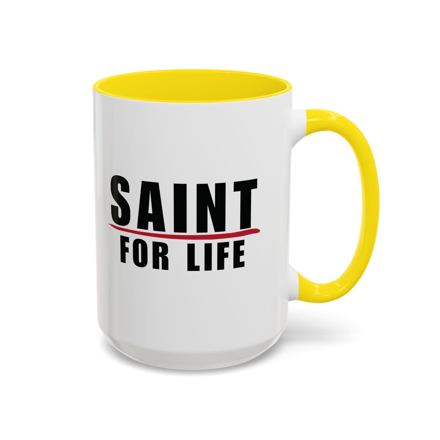 Saint For Life Accent Mug (2 Sizes)(8 Colors)