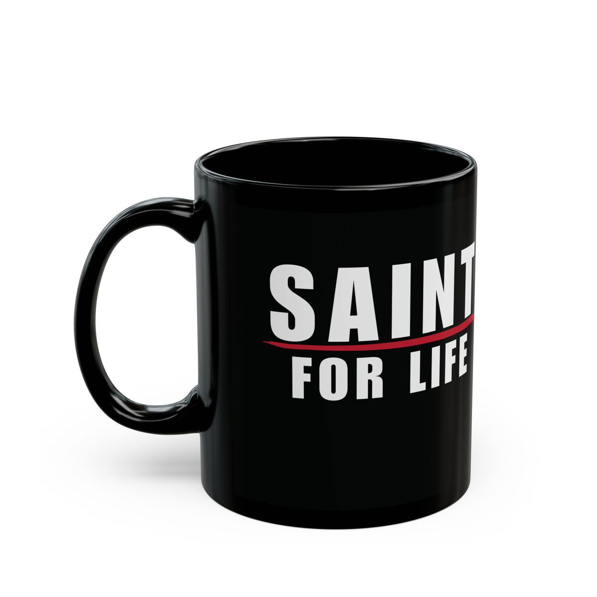 Saint for Life Black Mug (2 Sizes)