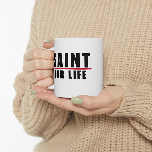 Saint For Life White Mug (2 Sizes)