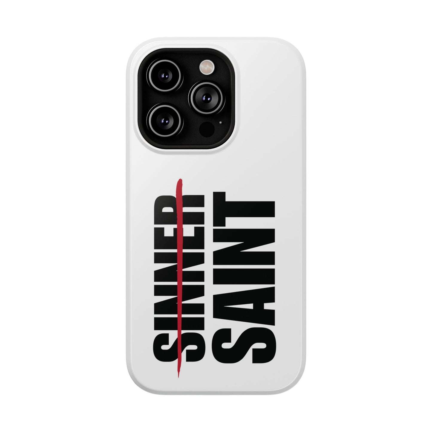Sinner To Saint White Phone Case