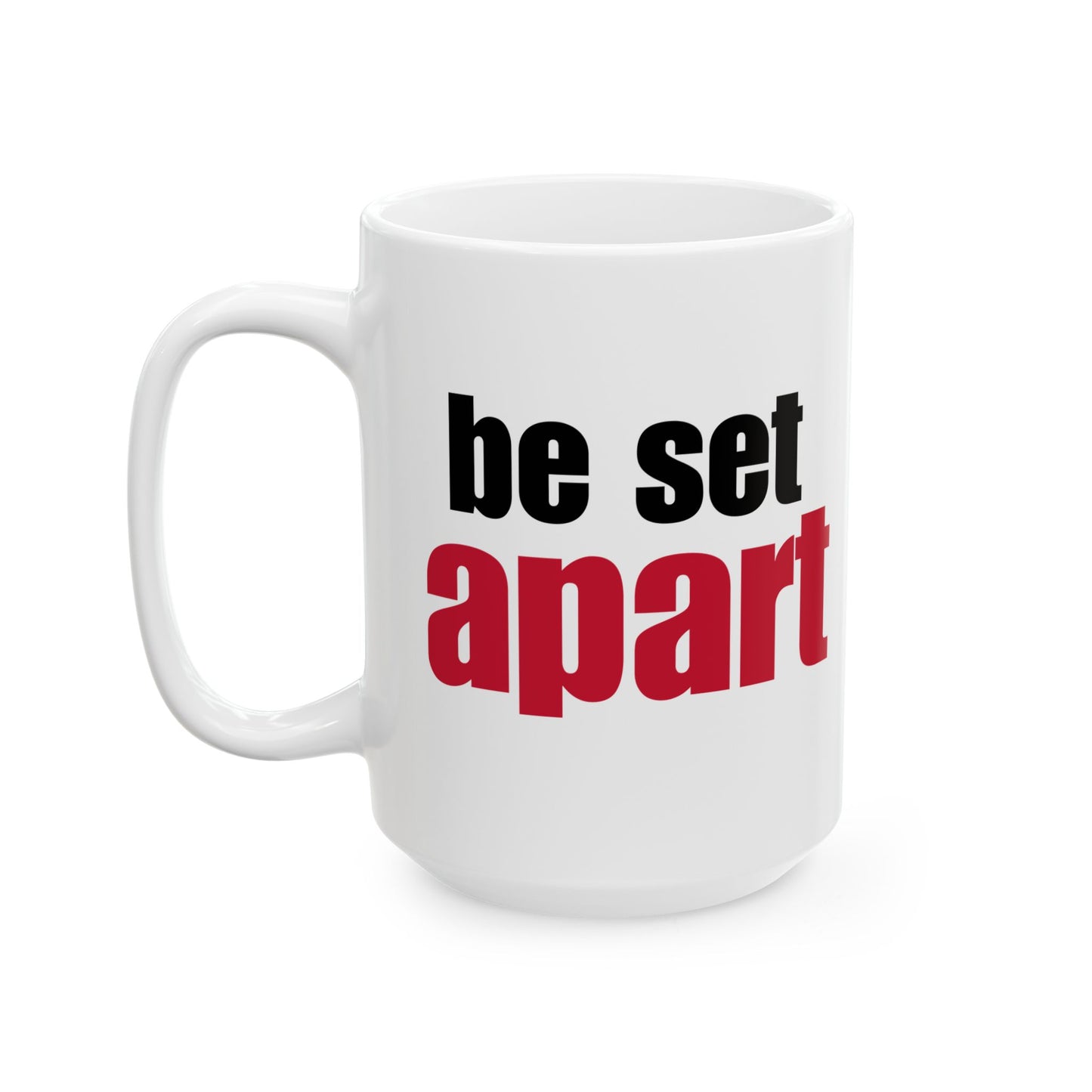 Be Set Apart White Mug (2 Sizes)