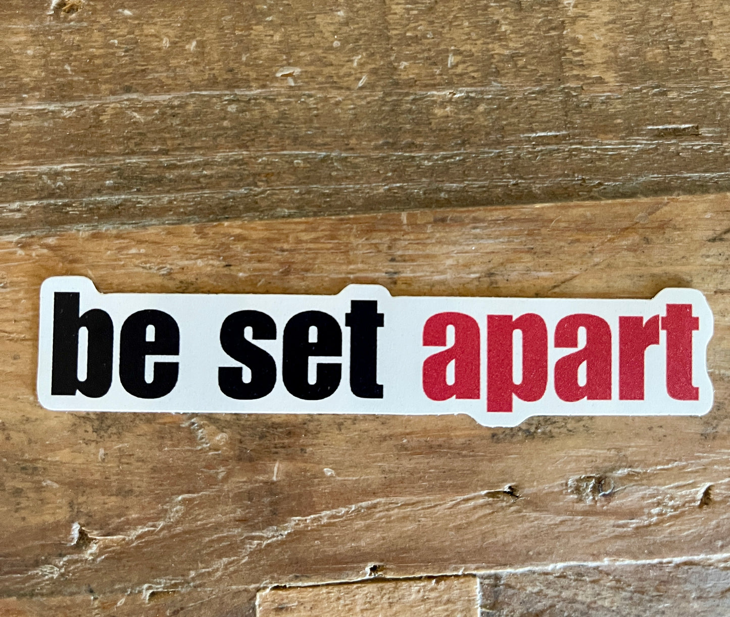 Be Set Apart Sticker (5 Sizes)